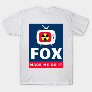 FOX Made Me Do it T-Shirt